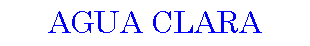 Cuadro de texto: AGUA CLARA